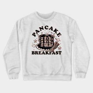 funny  Pancake Breakfast Crewneck Sweatshirt